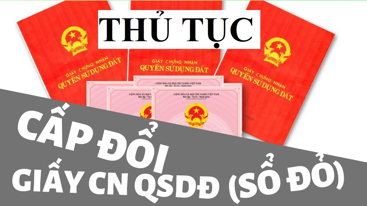Thủ tục cấp đổi sổ đỏ