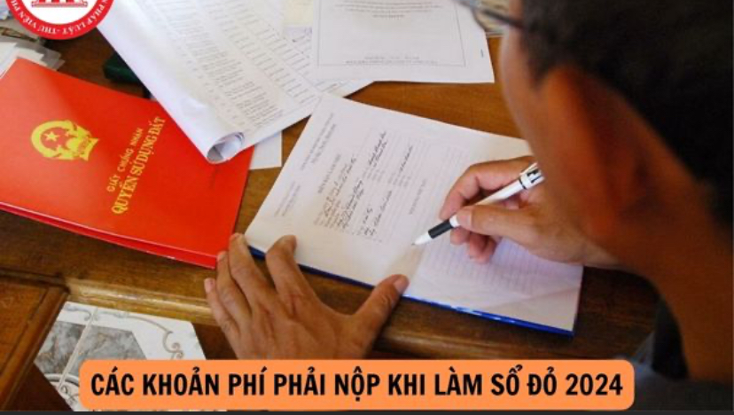 Tất cả khoản phí phải nộp khi làm sổ đỏ năm 2024